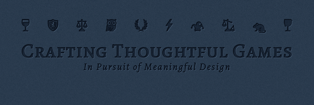 Crafting Thoughtful Games